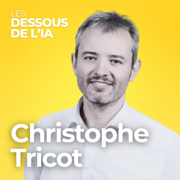 46. Gagner la guerre des usages et préserver nos savoir-faire à l’ère des IA génératives - Christophe Tricot